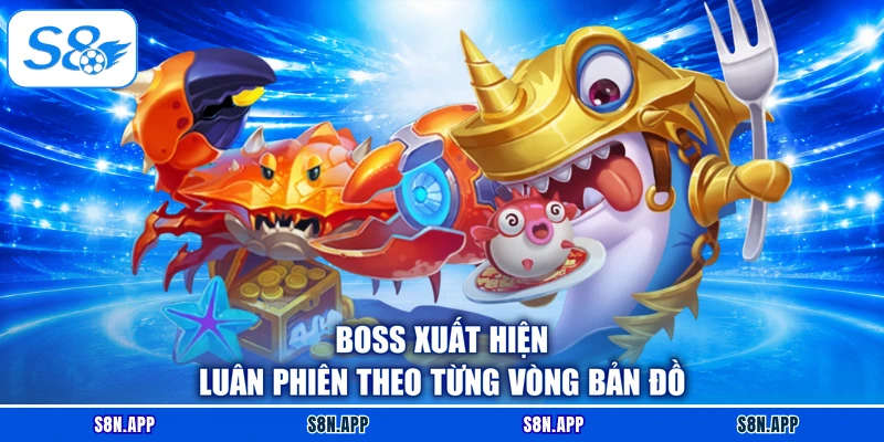 Boss xuất hiện luân phiên theo từng vòng bản đồ