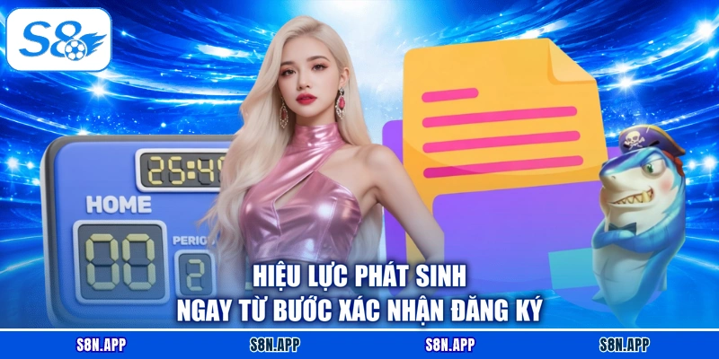 Hiệu lực phát sinh ngay từ bước xác nhận đăng ký