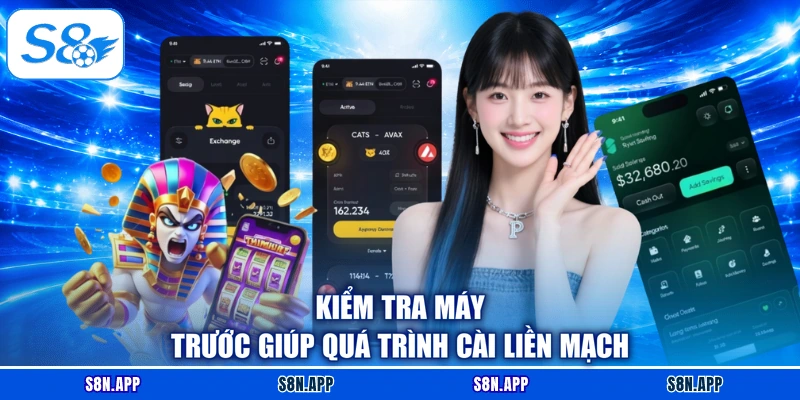 Kiểm tra máy trước giúp quá trình cài liền mạch