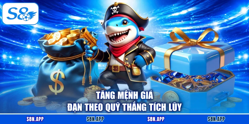 Tăng mệnh giá đạn theo quỹ thắng tích lũy