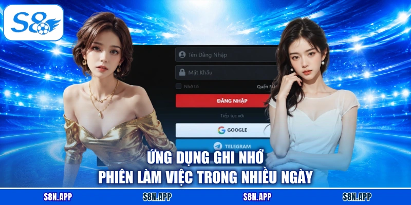 Ứng dụng ghi nhớ phiên làm việc trong nhiều ngày